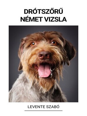 cover image of Drótszőrű Német Vizsla